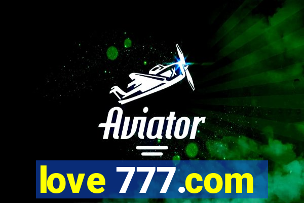 love 777.com